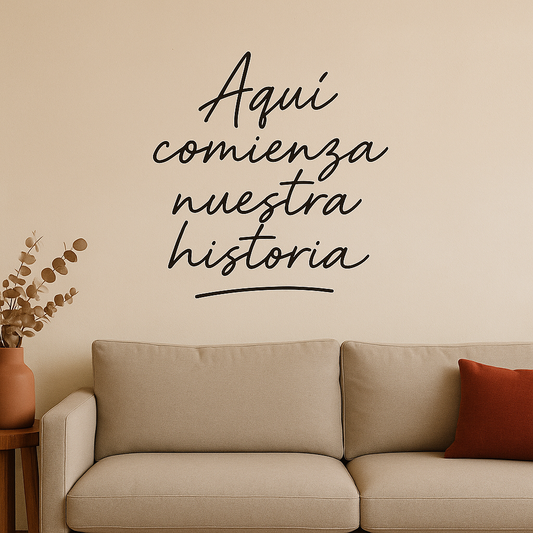 Vinilo pared  Aqui comienza nuestra historia
