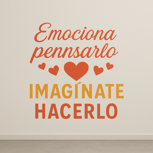 Vinilo pared  Emociona pensarlo